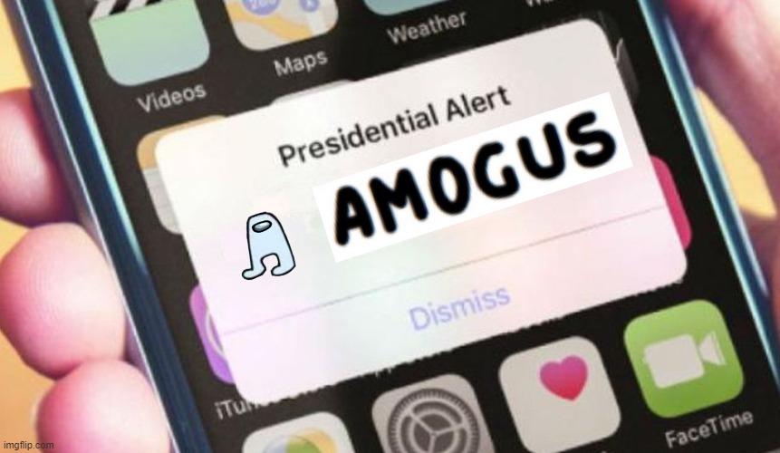 amogus | image tagged in memes,presidential alert,sus,amogus,iphone,phone | made w/ Imgflip meme maker