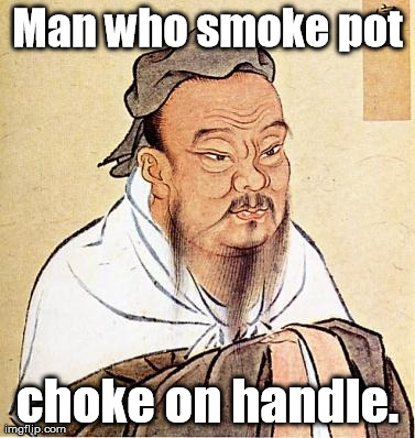 No Tsmo King | image tagged in confucious say,memes | made w/ Imgflip meme maker
