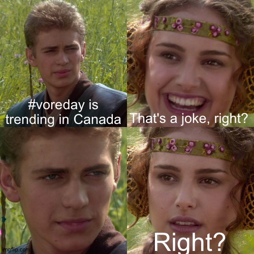 Anakin Padme 4 Panel | #voreday is trending in Canada That's a joke, right? Right? | image tagged in anakin padme 4 panel | made w/ Imgflip meme maker