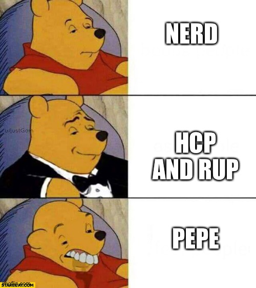 Good Better Worse | NERD; HCP AND RUP; PEPE | image tagged in good better worse | made w/ Imgflip meme maker