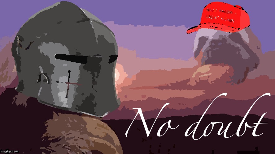 Crusader sloth | No doubt | image tagged in crusader sloth | made w/ Imgflip meme maker