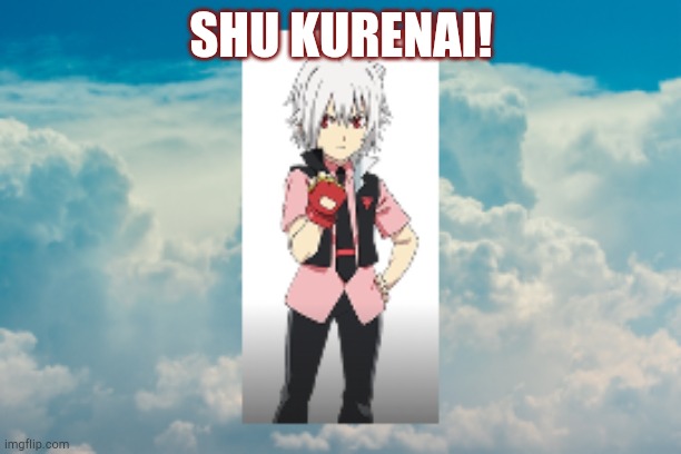 SHU KURENAI! | made w/ Imgflip meme maker