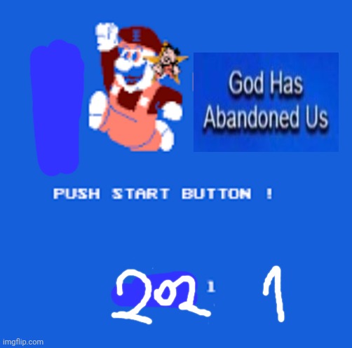 God has abandoned us | made w/ Imgflip meme maker