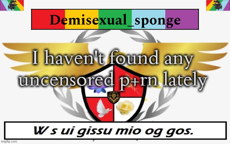 I'm happy but it also feels like I haven't done anything useful | I haven't found any uncensored p+rn lately | image tagged in ppolice template,demisexual_sponge | made w/ Imgflip meme maker