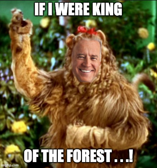 IF I WERE KING OF THE FOREST . . .! | made w/ Imgflip meme maker