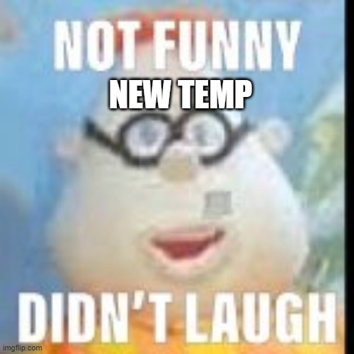 not funny carl | NEW TEMP | image tagged in not funny carl | made w/ Imgflip meme maker