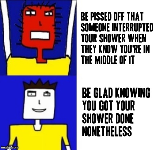 Nonetheless.... | image tagged in microsoft sam hotline bling,memes,microsoft sam,shower,relatable,submitted it anyway | made w/ Imgflip meme maker