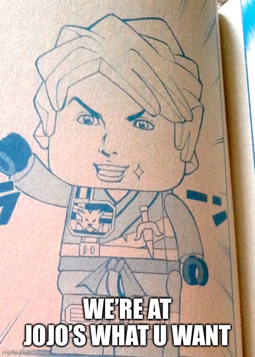 Jojo Lloyd | WE’RE AT JOJO’S WHAT U WANT | image tagged in jojo lloyd | made w/ Imgflip meme maker
