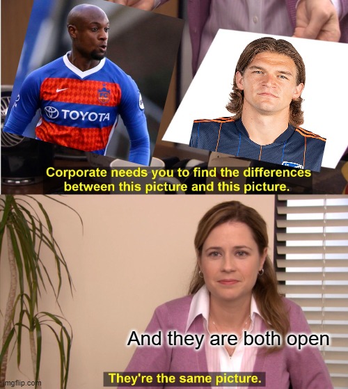 They're The Same Picture Meme | And they are both open | image tagged in memes,they're the same picture,FCCincinnati | made w/ Imgflip meme maker