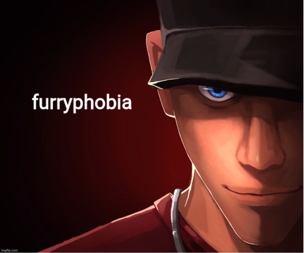 furryphobia | image tagged in furryphobia | made w/ Imgflip meme maker