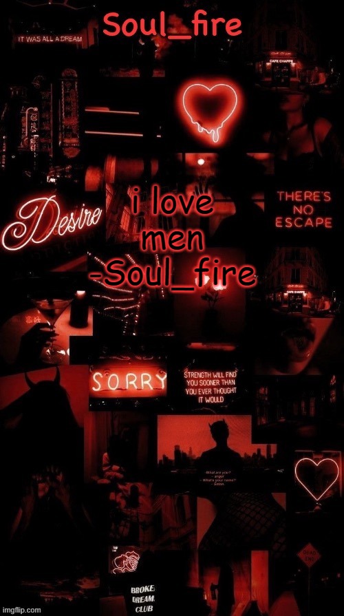 Soul_fires black red announcement temp ty bean | i love men
-Soul_fire | image tagged in soul_fires black red announcement temp ty bean | made w/ Imgflip meme maker