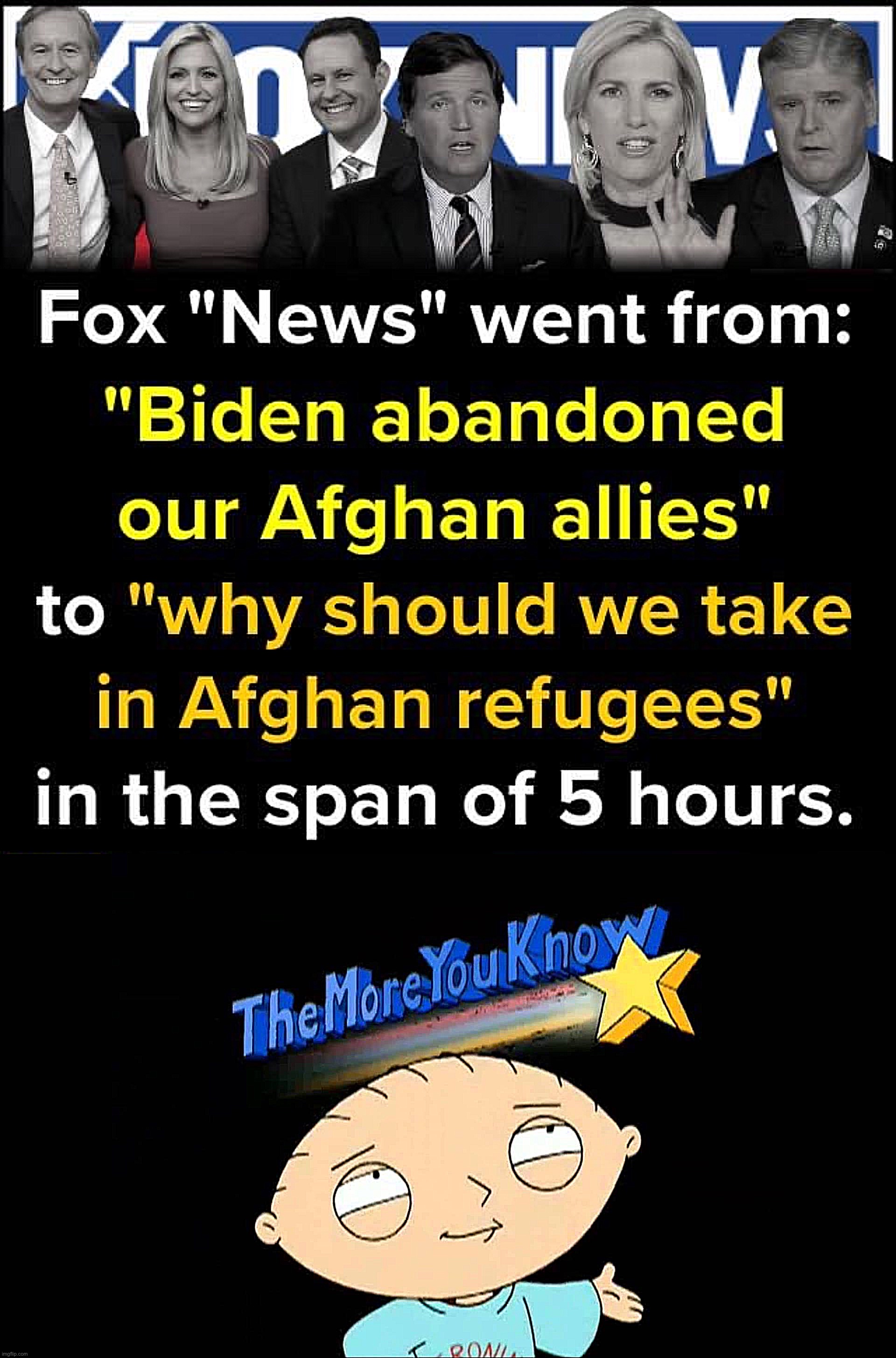 That’s weird | image tagged in fox news hypocrisy afghanistan,the more you know stewie,bigots,gop hypocrite,conservative hypocrisy,afghanistan | made w/ Imgflip meme maker