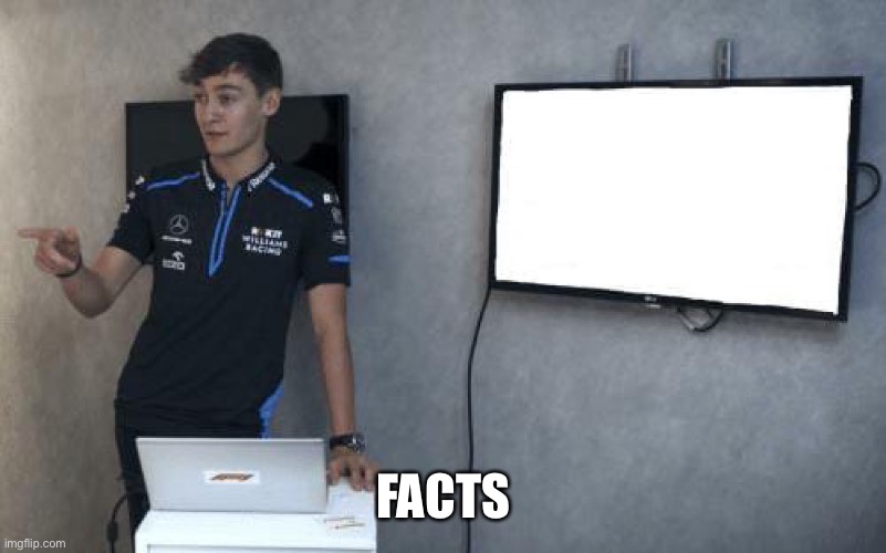 George Russell Powerpoint F1 | FACTS | image tagged in george russell powerpoint f1 | made w/ Imgflip meme maker