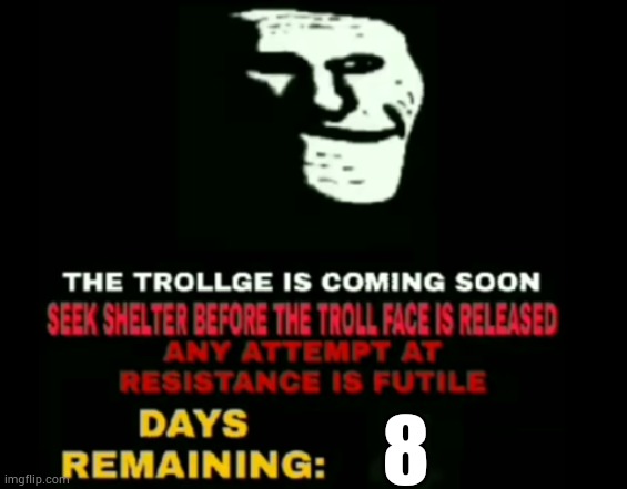 The Trollge part 1 | 8 | image tagged in the trollge part 1 | made w/ Imgflip meme maker