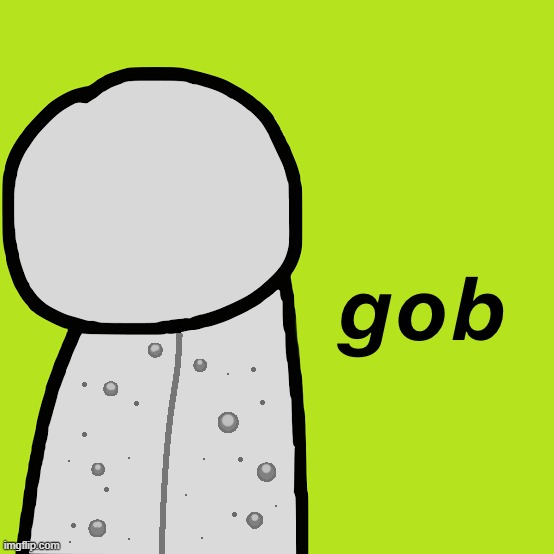 gob gaming | image tagged in gob dream | made w/ Imgflip meme maker