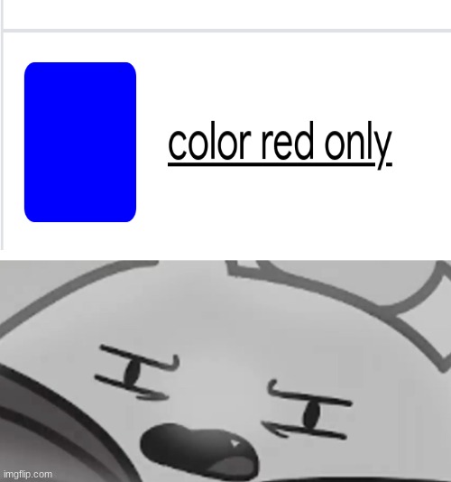blue equal red? | image tagged in what the fu- | made w/ Imgflip meme maker