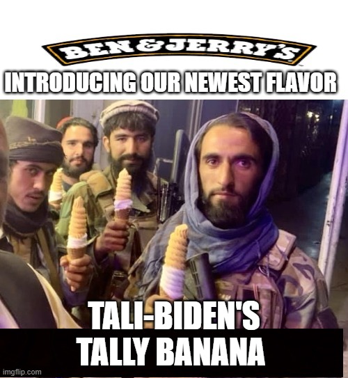 New from Ben and Jerrys | INTRODUCING OUR NEWEST FLAVOR; TALI-BIDEN'S TALLY BANANA | made w/ Imgflip meme maker