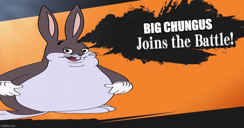 big chungus | BIG CHUNGUS | image tagged in potato made | made w/ Imgflip meme maker