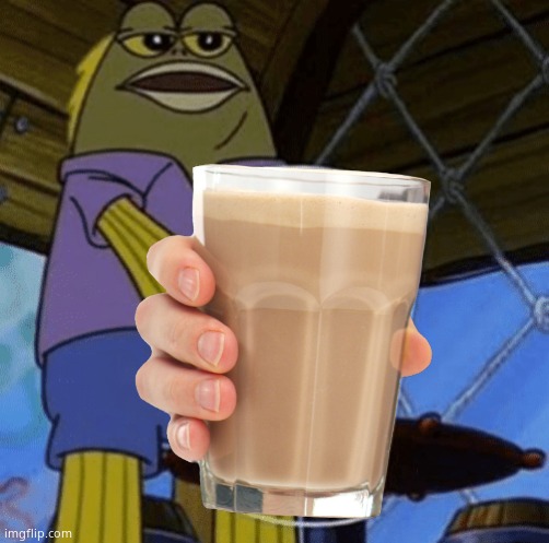 E | image tagged in choccy milk | made w/ Imgflip meme maker