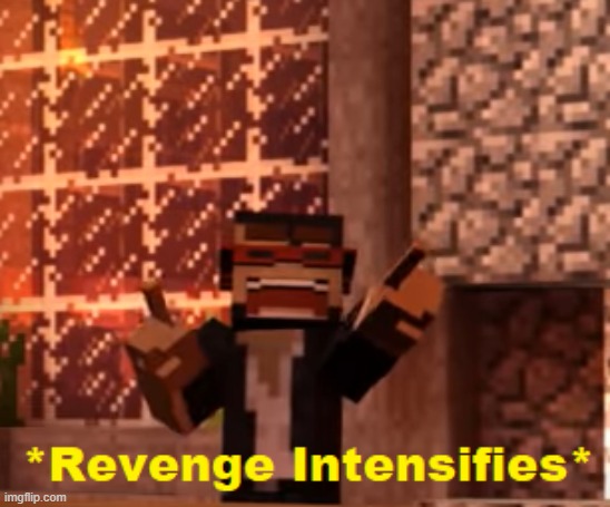 It's the 10th anniversary of revenge peeps | image tagged in revenge intensifies | made w/ Imgflip meme maker