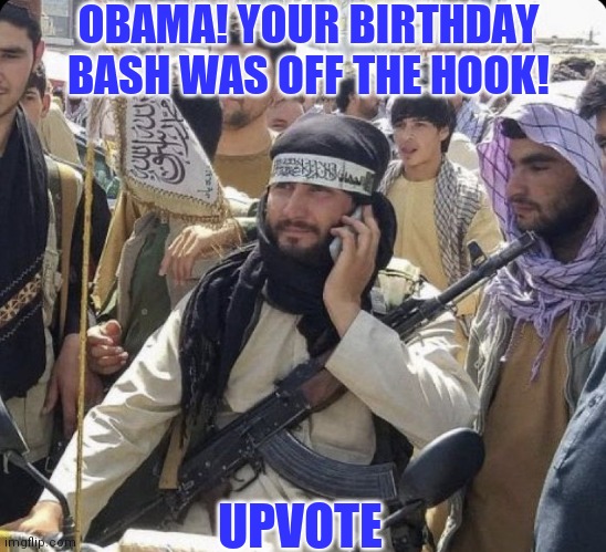 OBAMA! YOUR BIRTHDAY BASH WAS OFF THE HOOK! UPVOTE | made w/ Imgflip meme maker