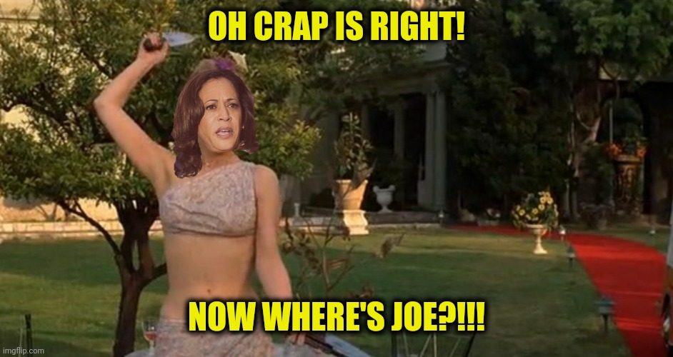 OH CRAP IS RIGHT! NOW WHERE'S JOE?!!! | made w/ Imgflip meme maker