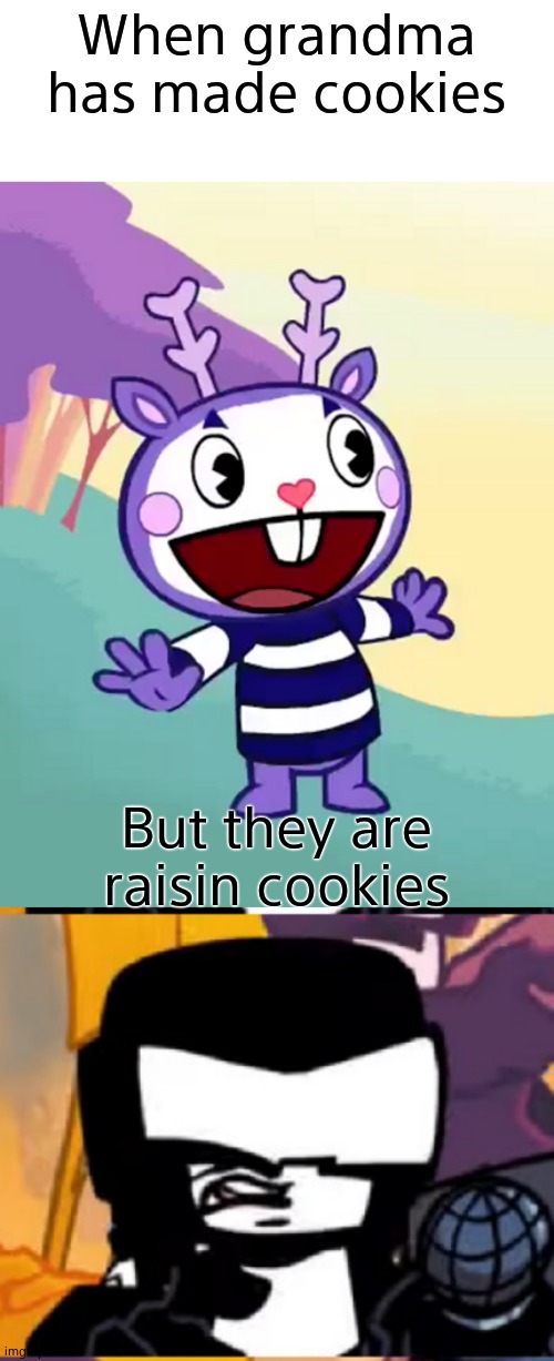 When grandma has made cookies; But they are raisin cookies | image tagged in mime,tankman ugh | made w/ Imgflip meme maker