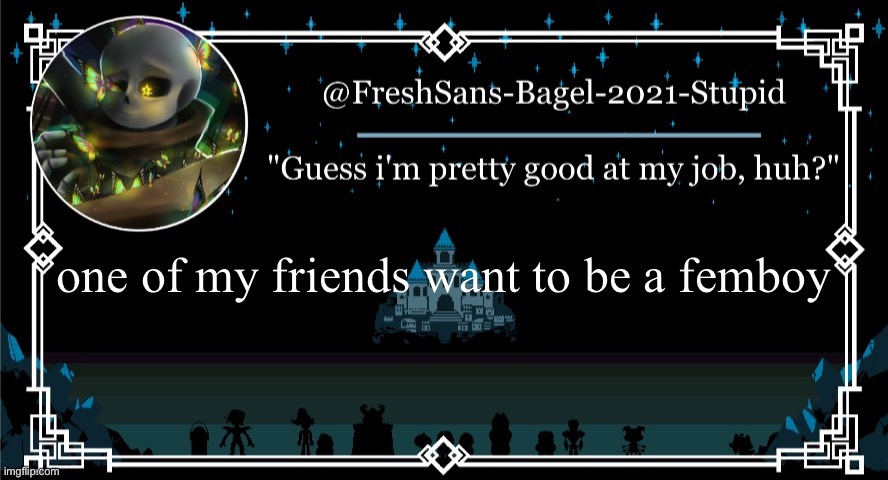 hm | one of my friends want to be a femboy | image tagged in announcement thing 7 | made w/ Imgflip meme maker