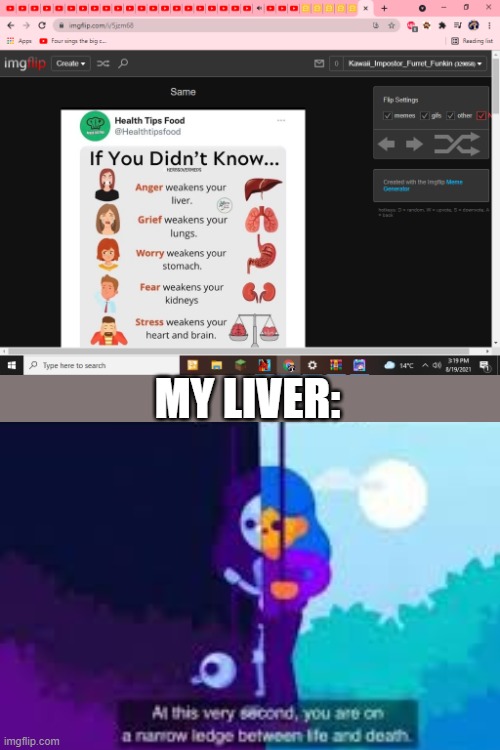 literally true | MY LIVER: | made w/ Imgflip meme maker