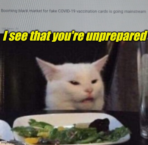 Not Ready Bish | I see that you're unprepared | image tagged in u not ready bish | made w/ Imgflip meme maker