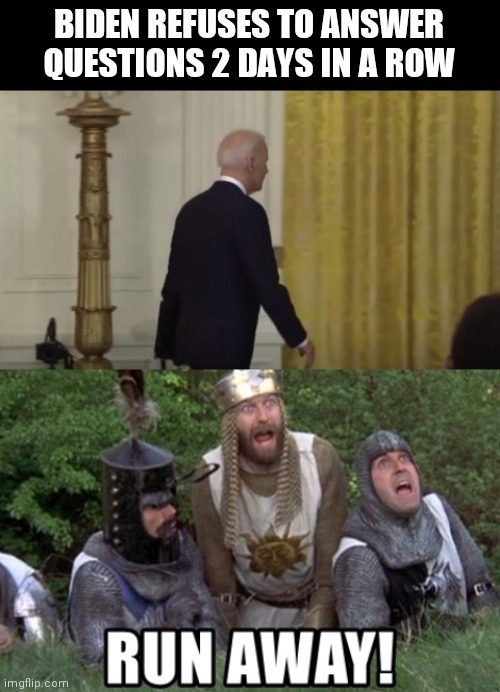 BIDEN REFUSES TO ANSWER QUESTIONS 2 DAYS IN A ROW | made w/ Imgflip meme maker