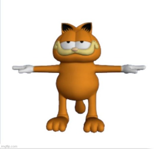 e | image tagged in garfield t-pose | made w/ Imgflip meme maker