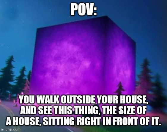 His name is Kevin. | POV:; YOU WALK OUTSIDE YOUR HOUSE, AND SEE THIS THING, THE SIZE OF A HOUSE, SITTING RIGHT IN FRONT OF IT. | made w/ Imgflip meme maker