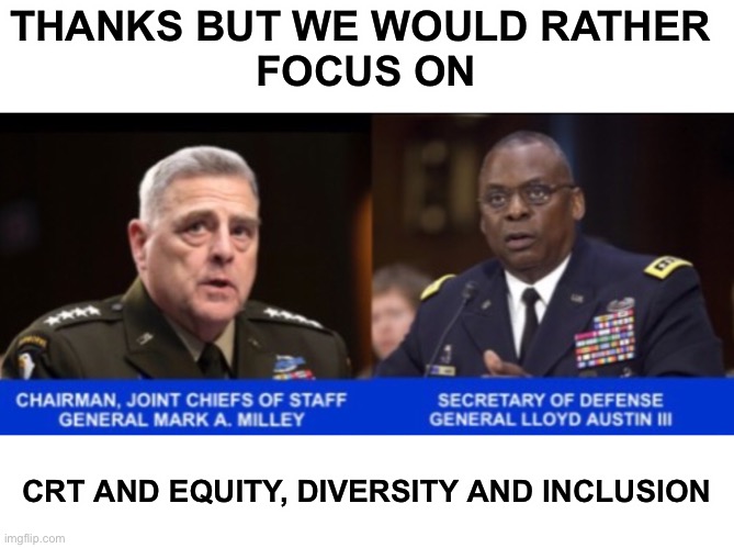 THANKS BUT WE WOULD RATHER 
FOCUS ON CRT AND EQUITY, DIVERSITY AND INCLUSION | made w/ Imgflip meme maker