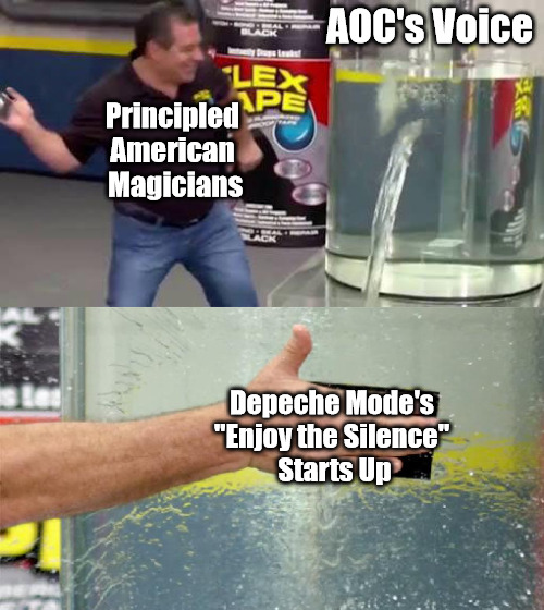 Actress On Call | AOC's Voice; Principled 
American 
Magicians; Depeche Mode's 
"Enjoy the Silence" 
Starts Up | image tagged in flex tape,aoc,depeche mode,congress,actors,actresses | made w/ Imgflip meme maker