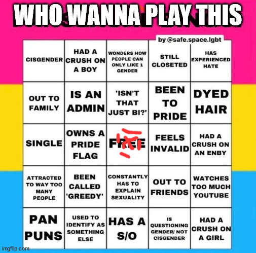 Pansexual Bingo | WHO WANNA PLAY THIS | image tagged in pansexual bingo | made w/ Imgflip meme maker