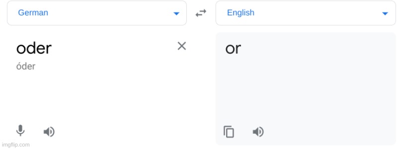 oder to or | image tagged in oder to or | made w/ Imgflip meme maker