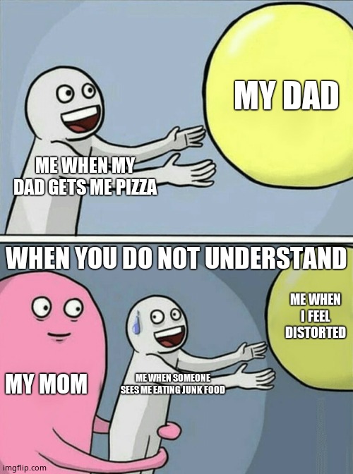 ME WHEN MY DAD GETS ME PIZZA MY DAD MY MOM ME WHEN SOMEONE SEES ME EATING JUNK FOOD ME WHEN I FEEL DISTORTED WHEN YOU DO NOT UNDERSTAND | image tagged in memes,running away balloon | made w/ Imgflip meme maker