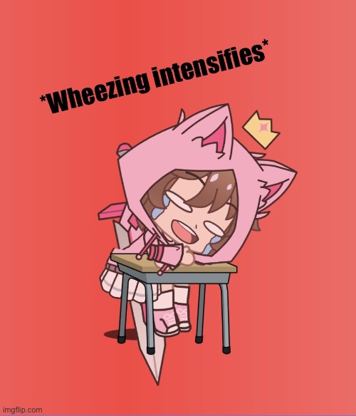 Cookie’s Wheezing intensifies | image tagged in cookie s wheezing intensifies | made w/ Imgflip meme maker