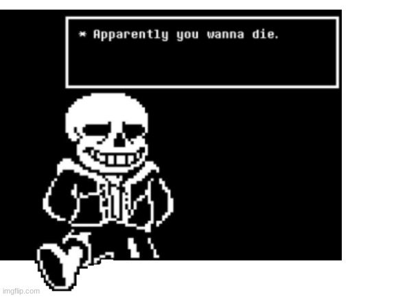 how popular sans can get? lets find out | image tagged in sans | made w/ Imgflip meme maker