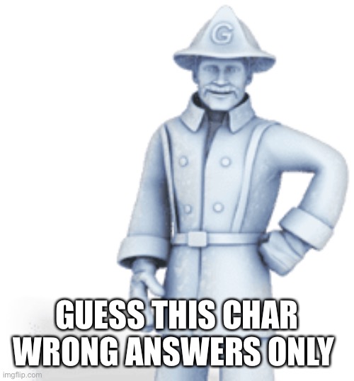 GUESS THIS CHAR WRONG ANSWERS ONLY | made w/ Imgflip meme maker