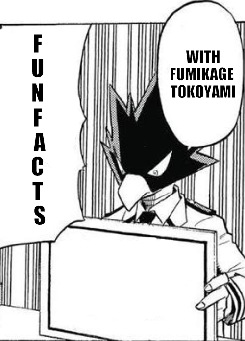 High Quality fun facts with fumikage tokoyami Blank Meme Template
