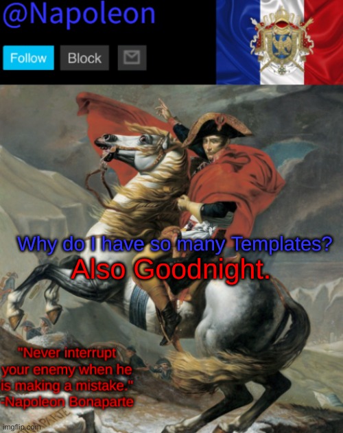 Image tagged in napoleon's napoleon crossing the alps announcement ...