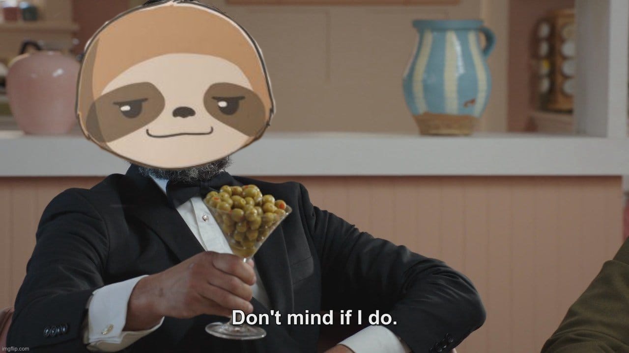 High Quality Sloth don’t mind if I do Blank Meme Template