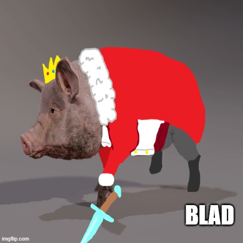 Blad | BLAD | image tagged in dream smp,technoblade,pig,minecraft | made w/ Imgflip meme maker