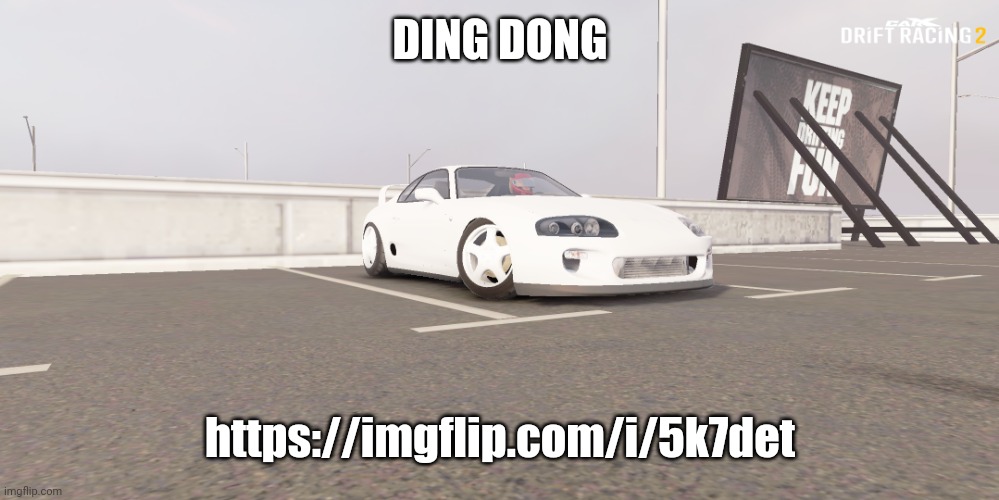 supra | DING DONG; https://imgflip.com/i/5k7det | image tagged in supra | made w/ Imgflip meme maker