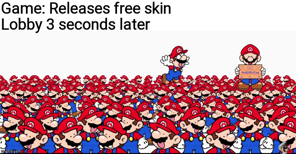 I'm gonna use a different skin, then... | Game: Releases free skin
Lobby 3 seconds later | image tagged in room of marios | made w/ Imgflip meme maker