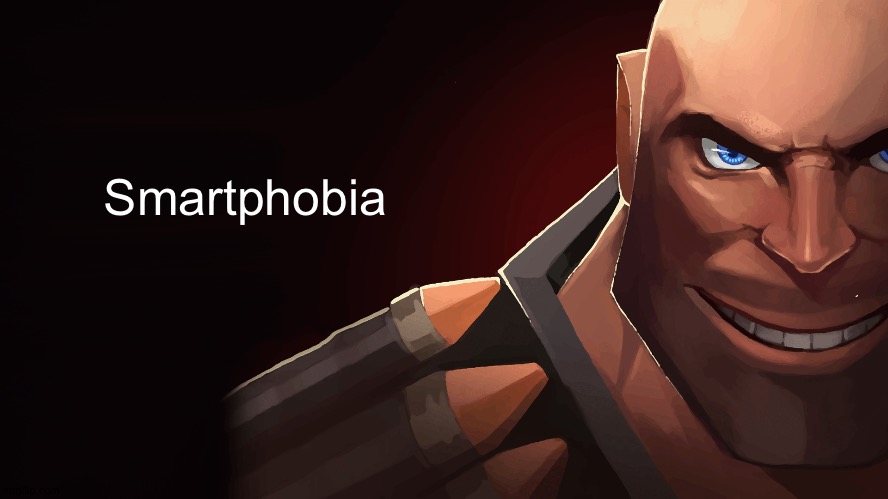 Smartphobia | made w/ Imgflip meme maker