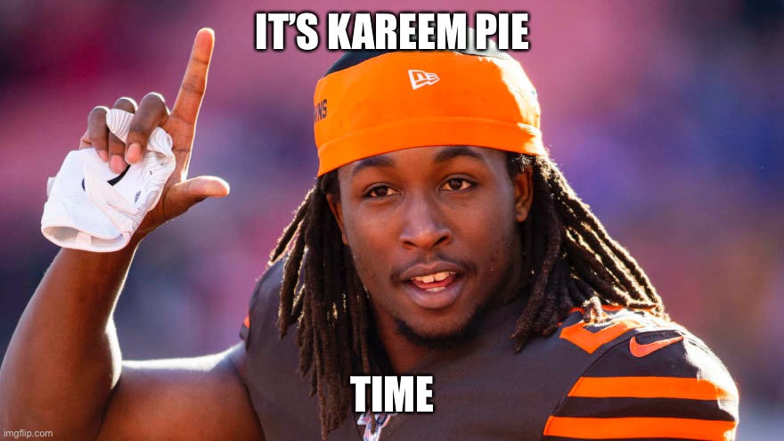 Kareem Hunt | IT’S KAREEM PIE; TIME | image tagged in funny | made w/ Imgflip meme maker