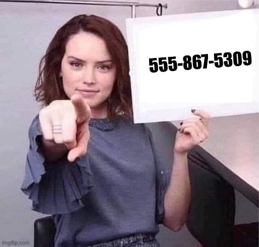 WOMAN POINTING HOLDING BLANK SIGN | 555-867-5309 | image tagged in woman pointing holding blank sign | made w/ Imgflip meme maker